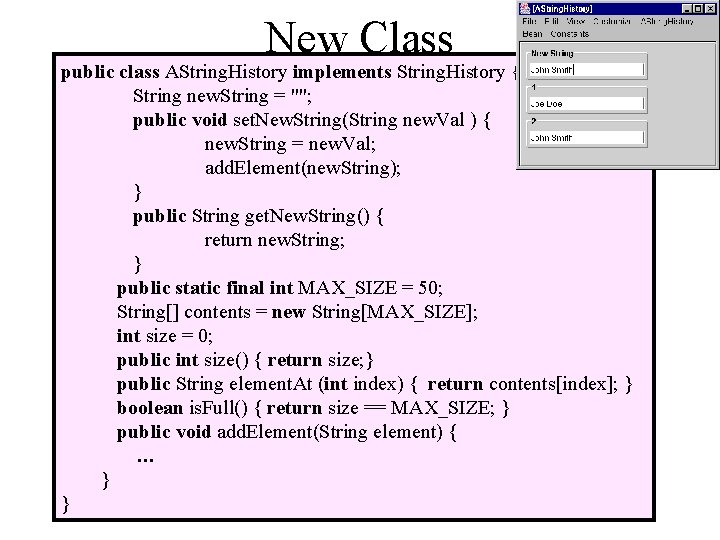 New Class public class AString. History implements String. History { String new. String =