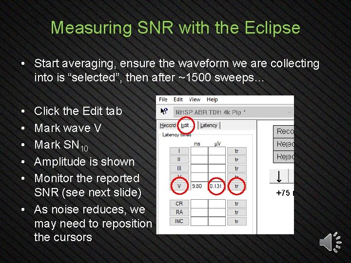 Measuring SNR with the Eclipse • Start averaging, ensure the waveform we are collecting