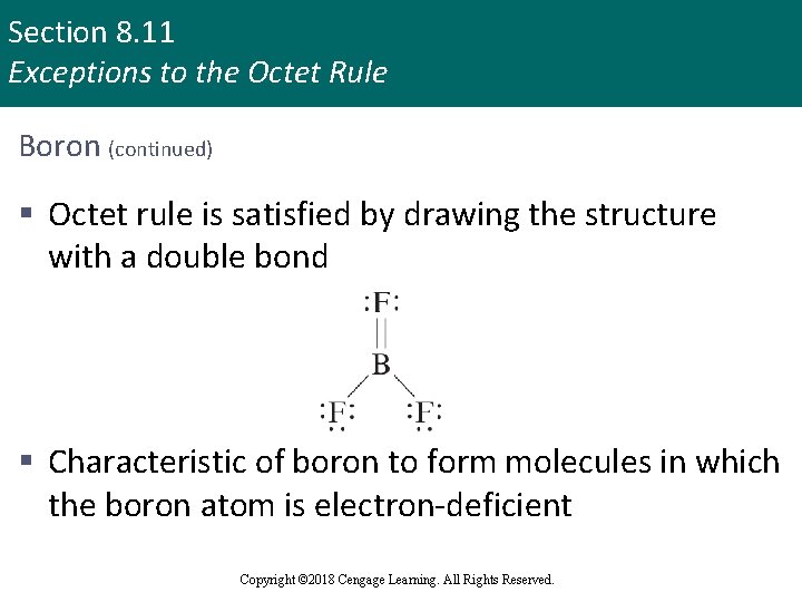 Section 8. 11 Exceptions to the Octet Rule Boron (continued) § Octet rule is