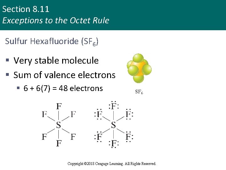 Section 8. 11 Exceptions to the Octet Rule Sulfur Hexafluoride (SF 6) § Very