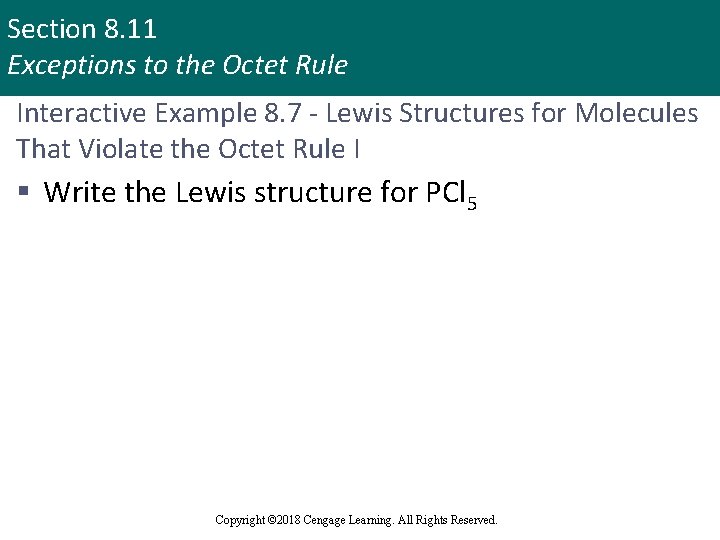 Section 8. 11 Exceptions to the Octet Rule Interactive Example 8. 7 - Lewis