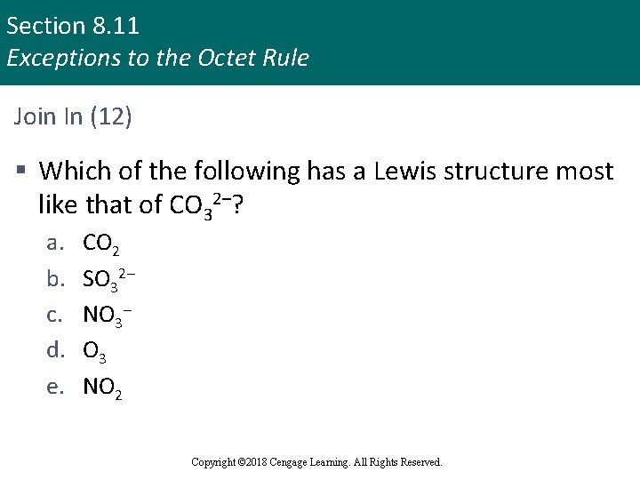 Section 8. 11 Exceptions to the Octet Rule Join In (12) § Which of