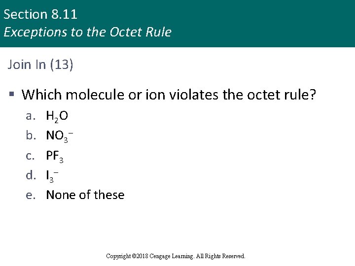 Section 8. 11 Exceptions to the Octet Rule Join In (13) § Which molecule
