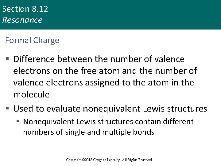 Section 8. 12 Resonance Formal Charge § Difference between the number of valence electrons