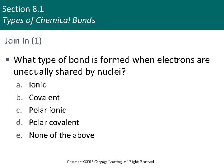 Section 8. 1 Types of Chemical Bonds Join In (1) § What type of