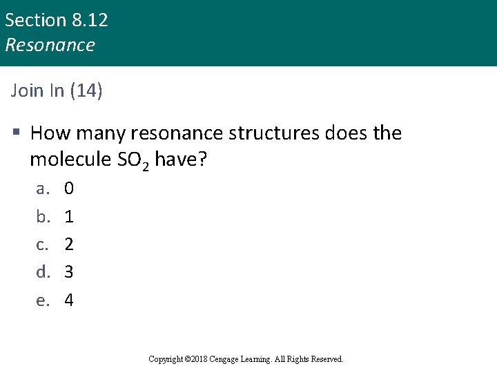 Section 8. 12 Resonance Join In (14) § How many resonance structures does the