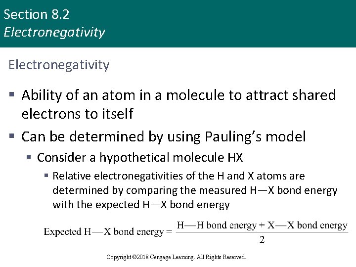 Section 8. 2 Electronegativity § Ability of an atom in a molecule to attract