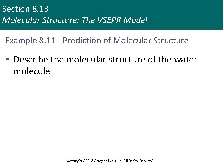 Section 8. 13 Molecular Structure: The VSEPR Model Example 8. 11 - Prediction of