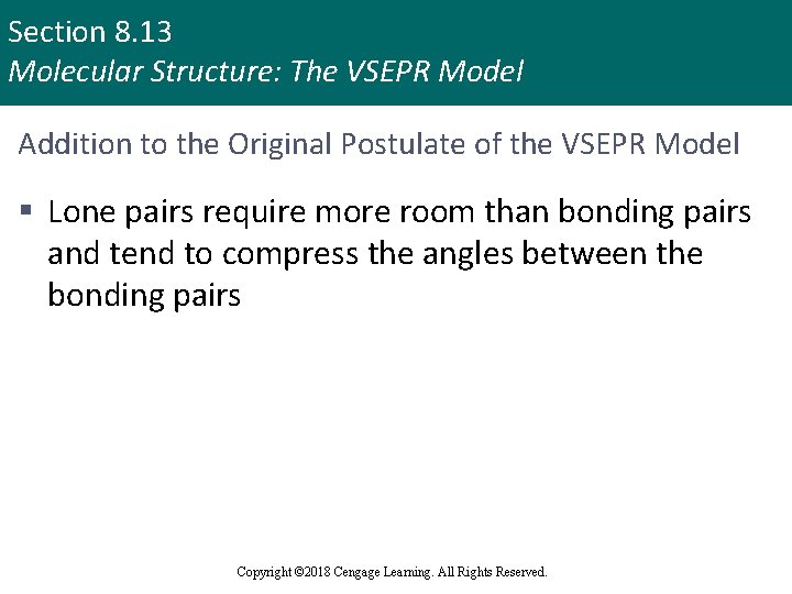 Section 8. 13 Molecular Structure: The VSEPR Model Addition to the Original Postulate of