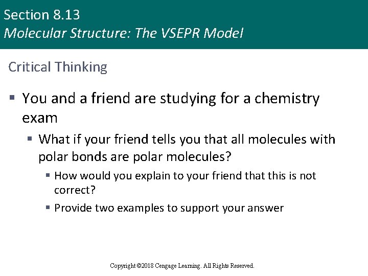 Section 8. 13 Molecular Structure: The VSEPR Model Critical Thinking § You and a