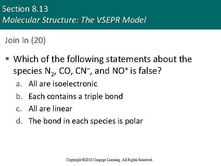 Section 8. 13 Molecular Structure: The VSEPR Model Join In (20) § Which of
