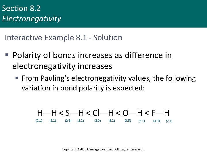 Section 8. 2 Electronegativity Interactive Example 8. 1 - Solution § Polarity of bonds