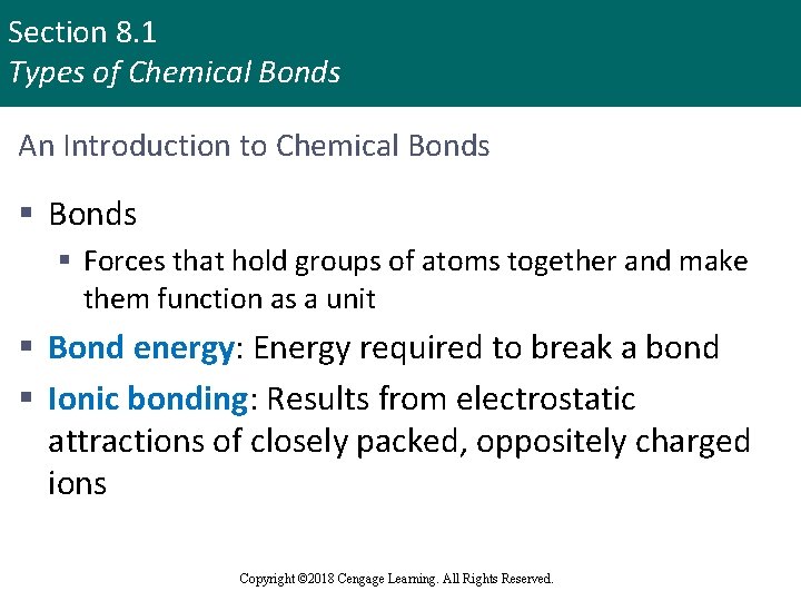 Section 8. 1 Types of Chemical Bonds An Introduction to Chemical Bonds § Forces