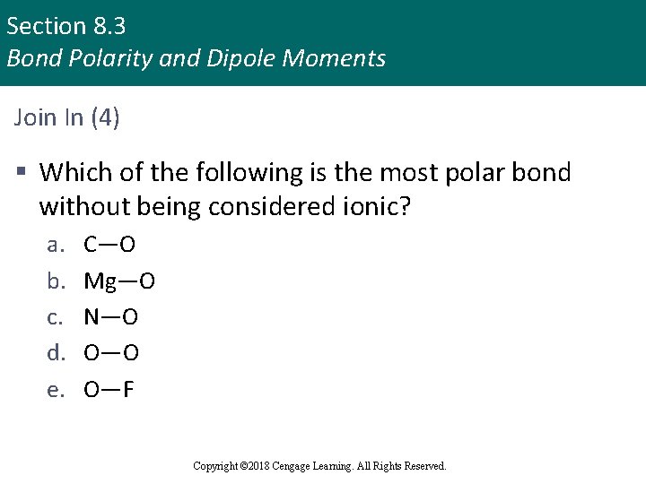 Section 8. 3 Bond Polarity and Dipole Moments Join In (4) § Which of