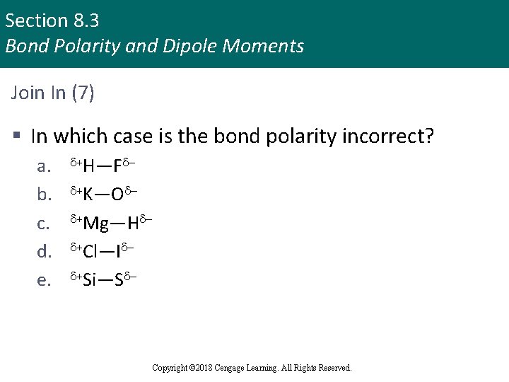 Section 8. 3 Bond Polarity and Dipole Moments Join In (7) § In which