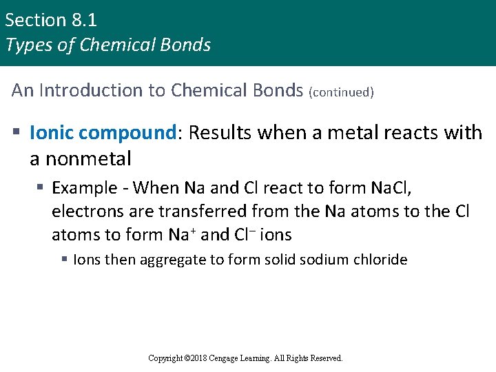 Section 8. 1 Types of Chemical Bonds An Introduction to Chemical Bonds (continued) §