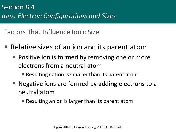 Section 8. 4 Ions: Electron Configurations and Sizes Factors That Influence Ionic Size §