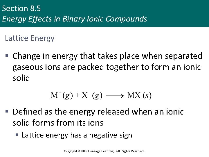 Section 8. 5 Energy Effects in Binary Ionic Compounds Lattice Energy § Change in