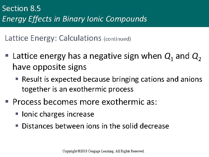 Section 8. 5 Energy Effects in Binary Ionic Compounds Lattice Energy: Calculations (continued) §
