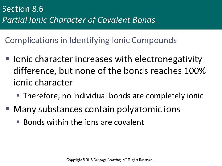 Section 8. 6 Partial Ionic Character of Covalent Bonds Complications in Identifying Ionic Compounds