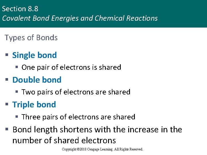 Section 8. 8 Covalent Bond Energies and Chemical Reactions Types of Bonds § Single