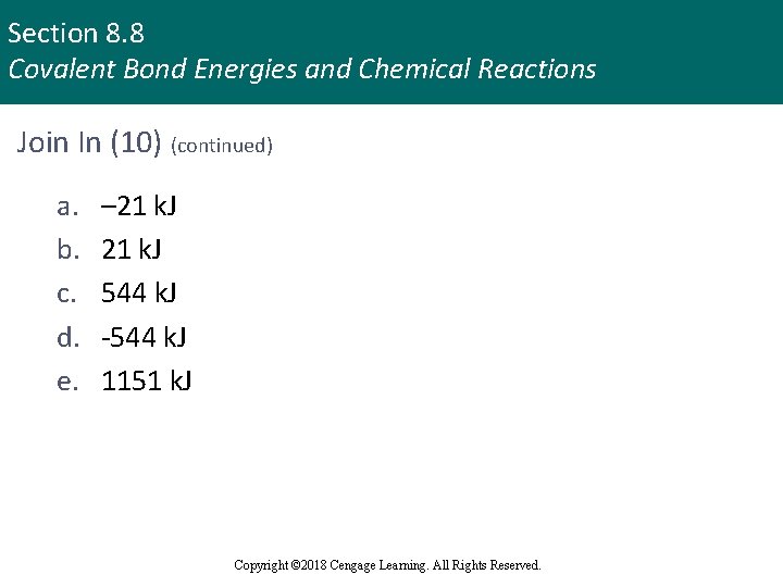 Section 8. 8 Covalent Bond Energies and Chemical Reactions Join In (10) (continued) a.