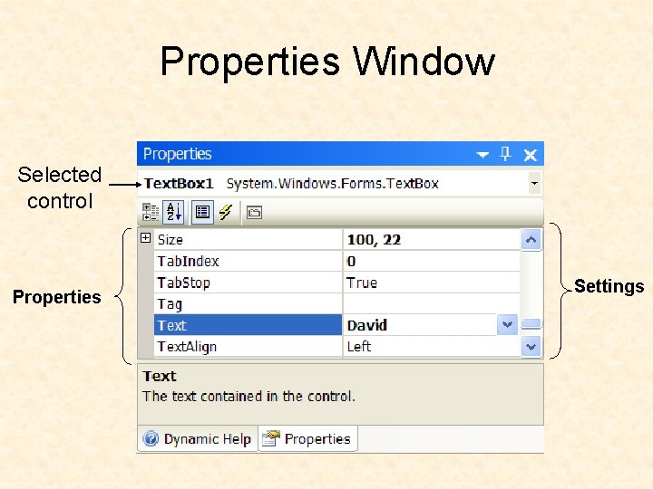 Properties Window Selected control Properties Settings Properties Window Selected control Properties Settings