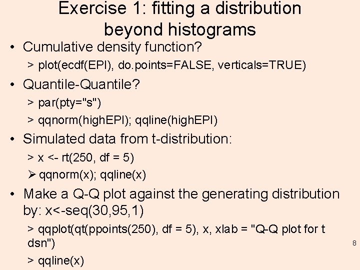 Exercise 1: fitting a distribution beyond histograms • Cumulative density function? > plot(ecdf(EPI), do.