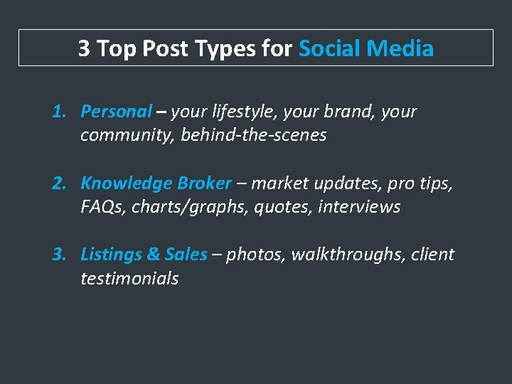 3 Top Post Types for Social Media 1. Personal – your lifestyle, your brand,