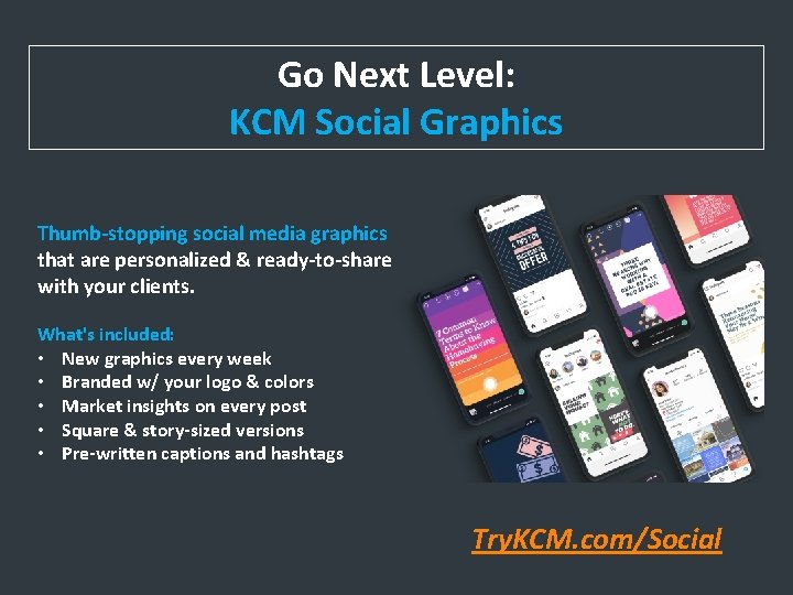 Go Next Level: KCM Social Graphics Thumb-stopping social media graphics that are personalized &