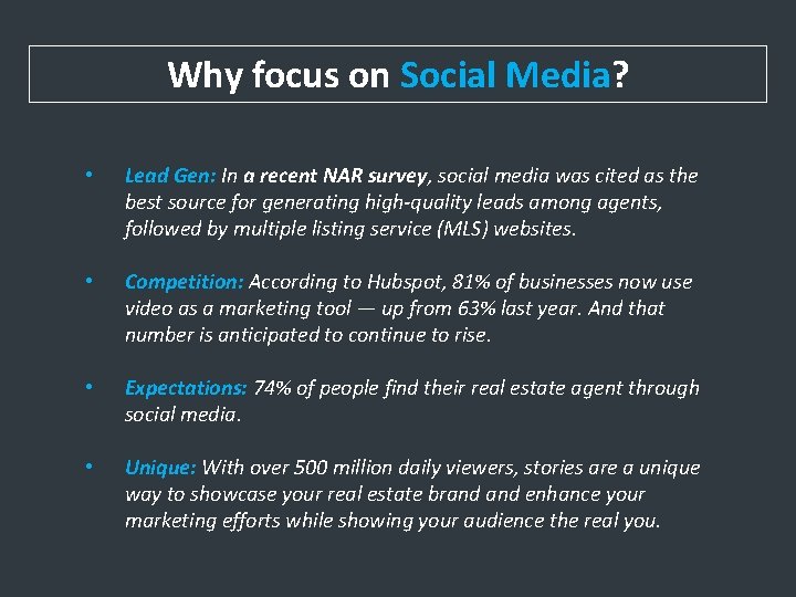 Why focus on Social Media? • Lead Gen: In a recent NAR survey, social