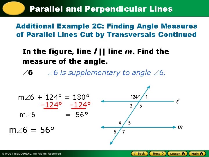 Parallel and Perpendicular Lines Additional Example 2 C: Finding Angle Measures of Parallel Lines