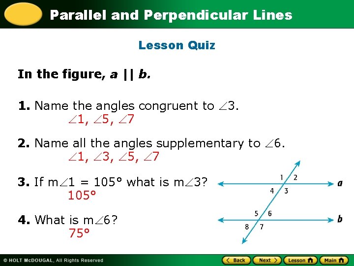 Parallel and Perpendicular Lines Lesson Quiz In the figure, a || b. 1. Name