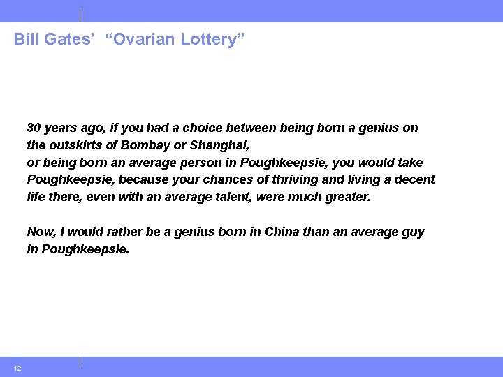 Bill Gates’ “Ovarian Lottery” 30 years ago, if you had a choice between being