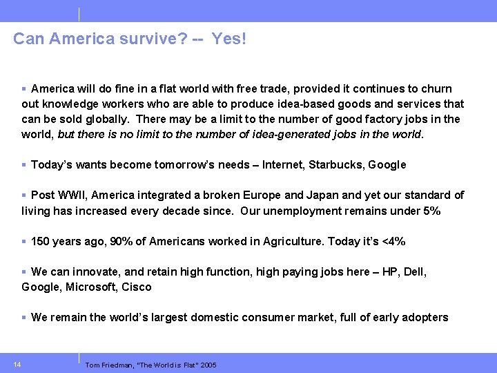 Can America survive? -- Yes! § America will do fine in a flat world