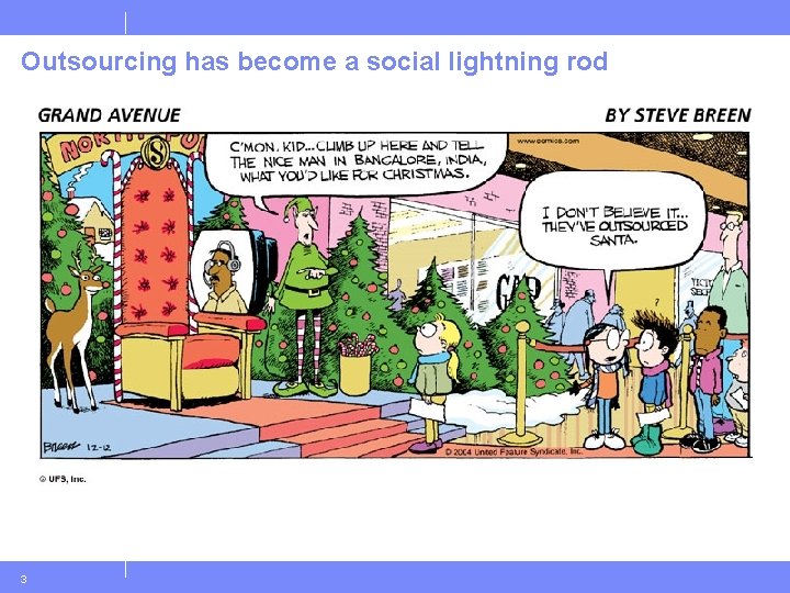 Outsourcing has become a social lightning rod 3 