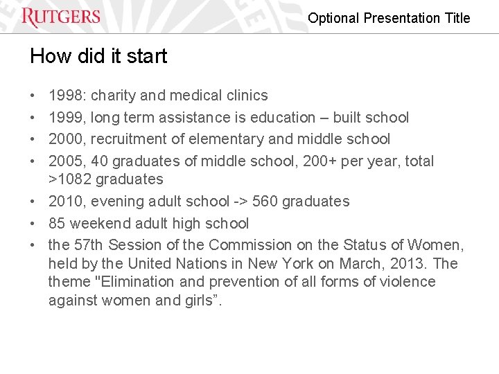 Optional Presentation Title How did it start • • 1998: charity and medical clinics