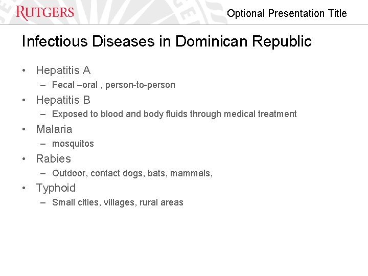 Optional Presentation Title Infectious Diseases in Dominican Republic • Hepatitis A – Fecal –oral