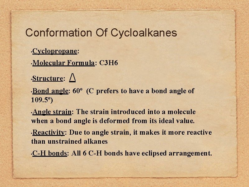 Conformation Of Cycloalkanes Cyclopropane: • Molecular Formula: C 3 H 6 • Structure: •