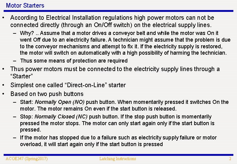Motor Starters • According to Electrical Installation regulations high power motors can not be Motor Starters • According to Electrical Installation regulations high power motors can not be