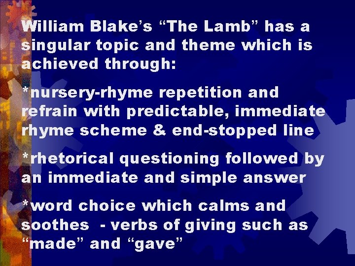 William Blake’s “The Lamb” has a singular topic and theme which is achieved through: