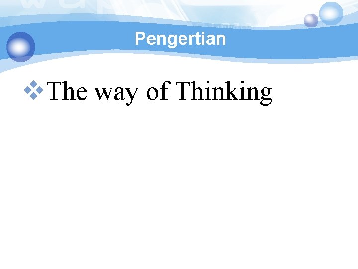 Pengertian v. The way of Thinking 