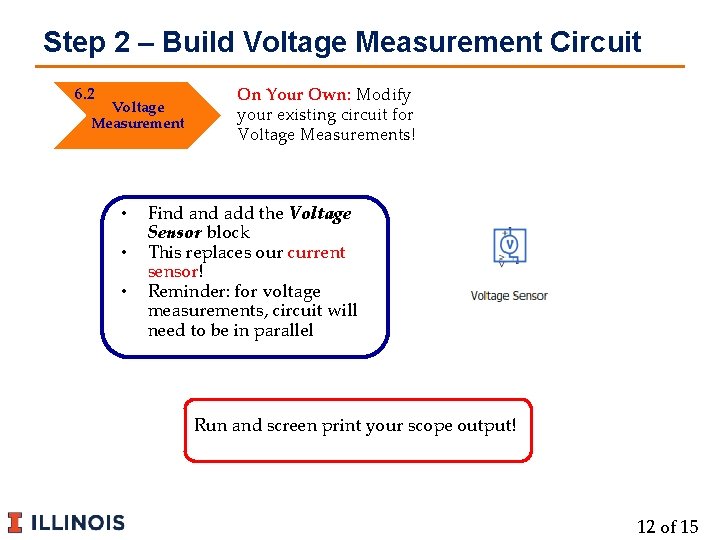 Step 2 – Build Voltage Measurement Circuit 6. 2 Voltage Measurement • • •