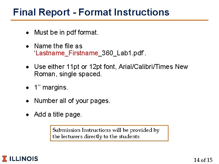 Final Report - Format Instructions Must be in pdf format. Name the file as