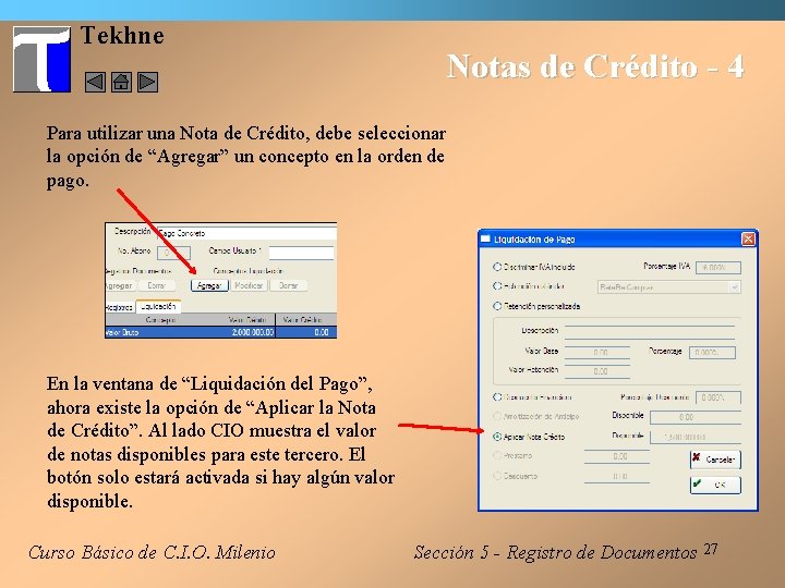 Tekhne Notas de Crédito - 4 Para utilizar una Nota de Crédito, debe seleccionar