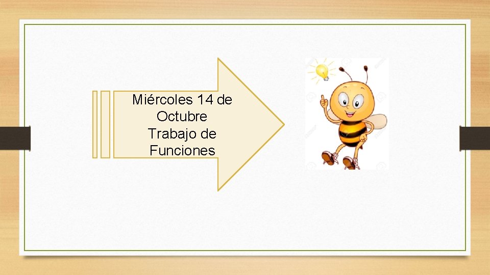 Miércoles 14 de Octubre Trabajo de Funciones 