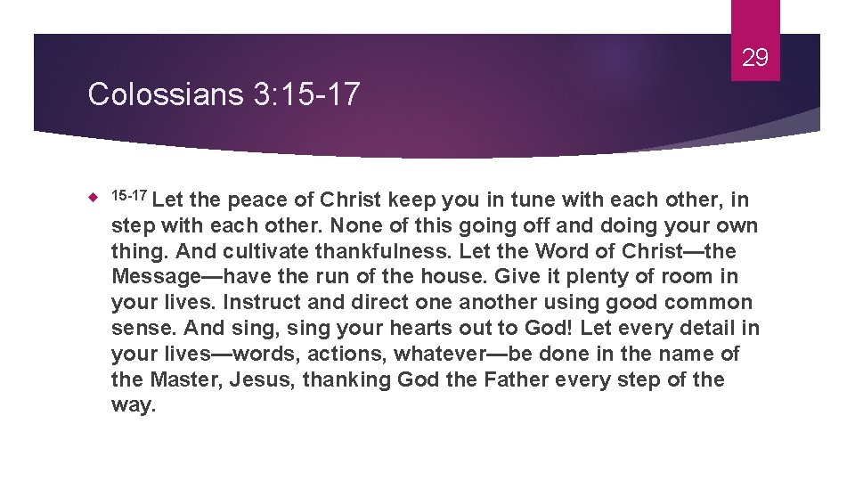 29 Colossians 3: 15 -17 Let the peace of Christ keep you in tune