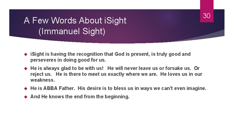 A Few Words About i. Sight (Immanuel Sight) 30 i. Sight is having the