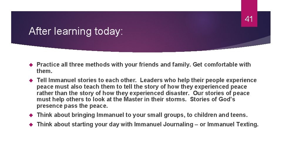 41 After learning today: Practice all three methods with your friends and family. Get