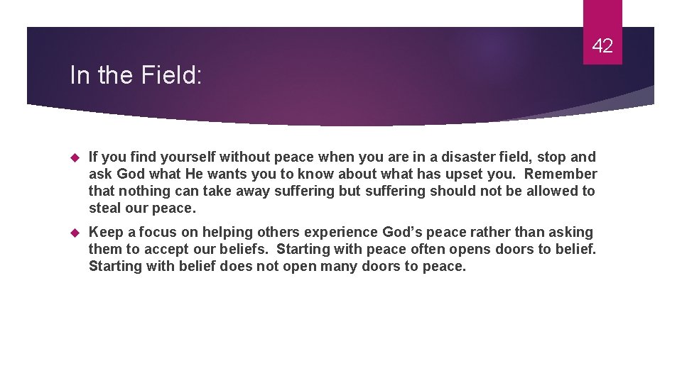 42 In the Field: If you find yourself without peace when you are in